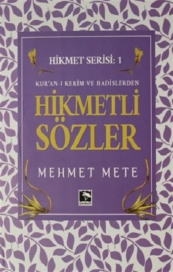 Kuran-ı Kerim ve Hadislerden Hikmetli Sözler