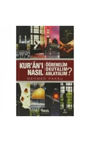 Kuranı Nasıl Öğrenelim Okuyalım Anlayalım?