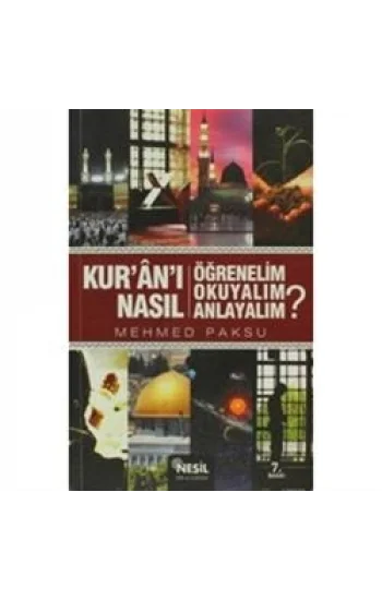 Kuranı Nasıl Öğrenelim Okuyalım Anlayalım?