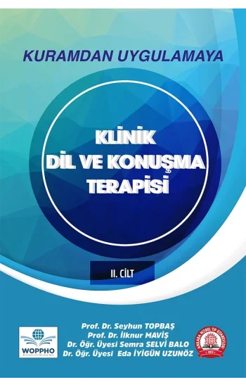 Kuramdan Uygulamaya Klinik Dil ve Konuşma Terapisi Cilt-2