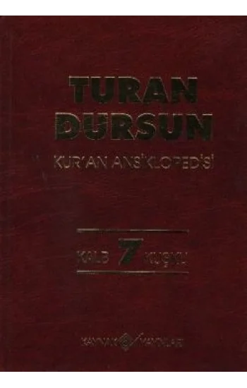 Kur’an Ansiklopedisi Cilt: 7 Kalb-Kuşku