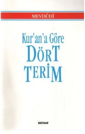 Kur’an’a Göre Dört Terim