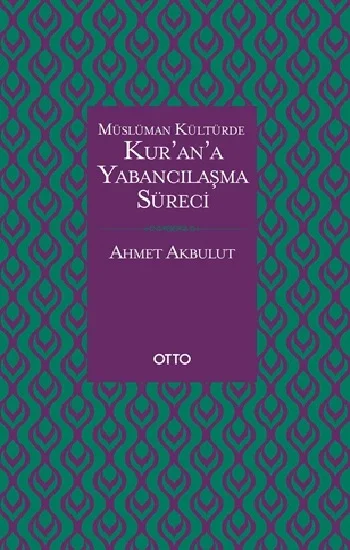 Kurana Yabancılaşma Süreci