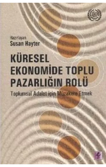 Küresel Ekonomide Toplu Pazarlığın Rolü