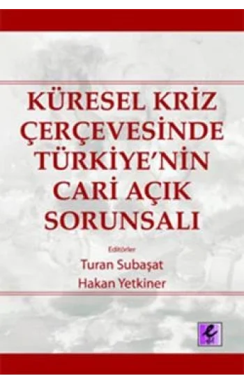 Küresel Kriz Çerçevesinde Türkiyenin Cari Açık Sorunsalı