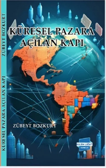 Küresel Pazara Açılan Kapı