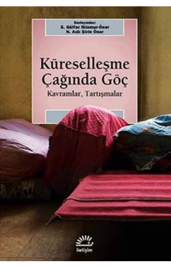 Küreselleşme Çağında Göç: Kavramlar,Tartışmalarsos