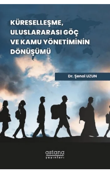 Küreselleşme, Uluslararası Göç ve Kamu Yönetiminin Dönüşümü