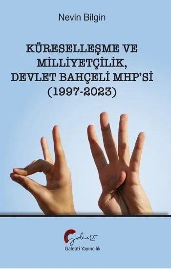 Küreselleşme ve Milliyetçilik Devlet Bahçeli MHPsi (1997-2023)