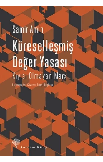 Küreselleşmiş Değer Yasası - Kıyısı Olmayan Marx