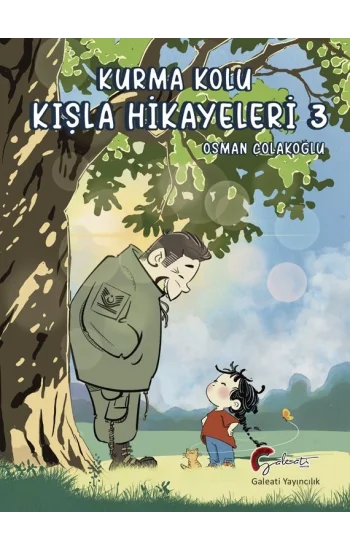 Kurma Kolu, Kışla Hikayeleri -3