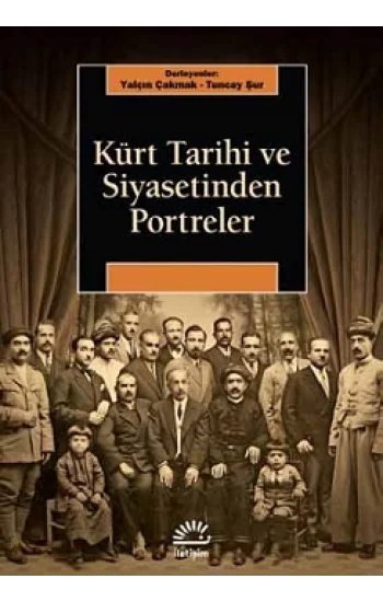 Kürt Tarihi Ve Siyasetinden Portreler