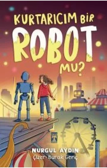 Kurtarıcım Bir Robot Mu?