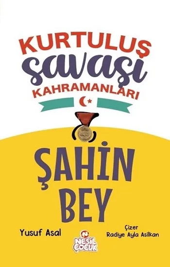 Kurtuluş Savaşı Kahramanları -Şahin Bey