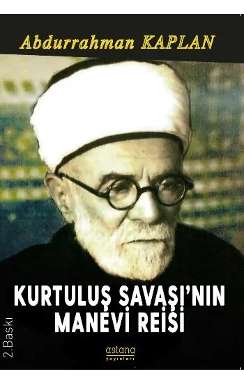 Kurtuluş Savaşının Manevi Reisi