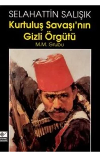 Kurtuluş Savaşının Gizli Örgütü