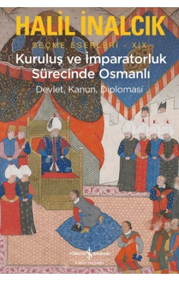 Kuruluş ve İmparatorluk Sürecinde Osmanlı