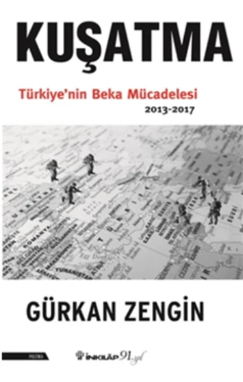 Kuşatma Türkiyenin Beka Mücadelesi 2013-2017