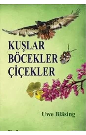 Kuşlar Böcekler Çiçekler