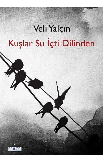 Kuşlar Su İçti Dilinden