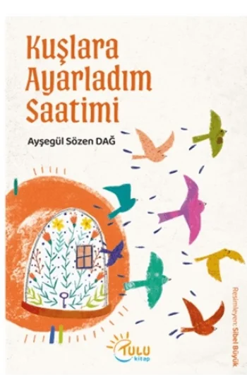 Kuşlara Ayarladım Saatimi