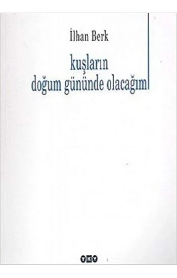 Kuşların Doğum Gününde Olacağım