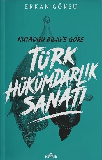 Kutadgu Bilige Göre Türk Hükümdarlık Sanatı