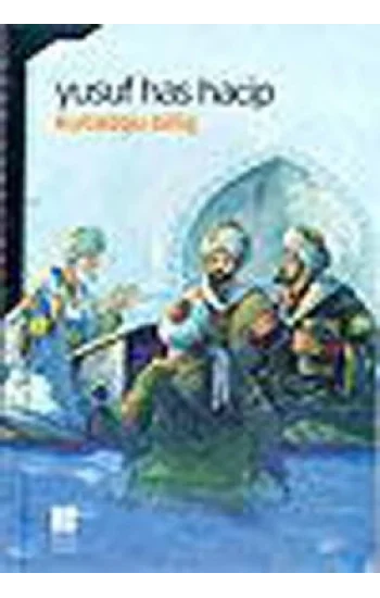 Kutadgu Bilig Mutluluk Veren Bilgi