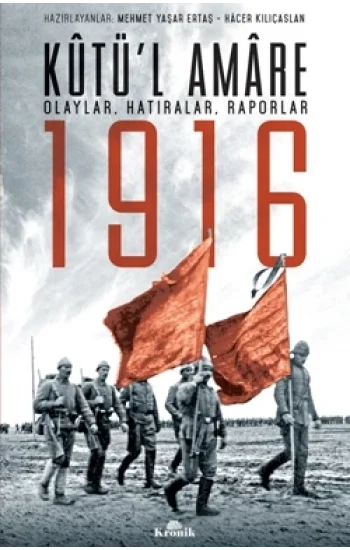 Kutül Amare 1916 (Olaylar, Hatıralar, Raporlar)