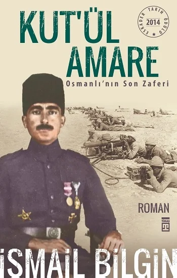 Kut’ül Amare Osmanlı’nın Son Zaferi