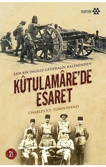Kutulamarede Esaret : Esir Bir İngiliz Generalin Kaleminden