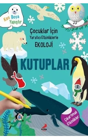 Kutuplar-Çocuklar için Yaratıcı Etkinliklerle Ekoloji