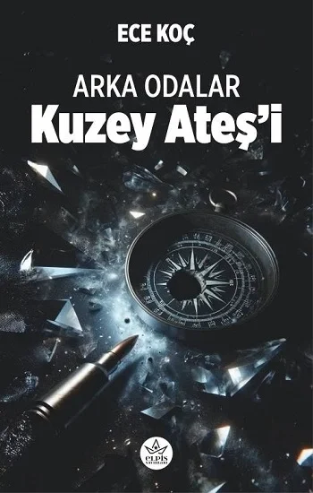Kuzey Ateş’i - Arka Odalar