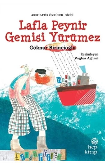 Lafla Peynir Gemisi Yürümez