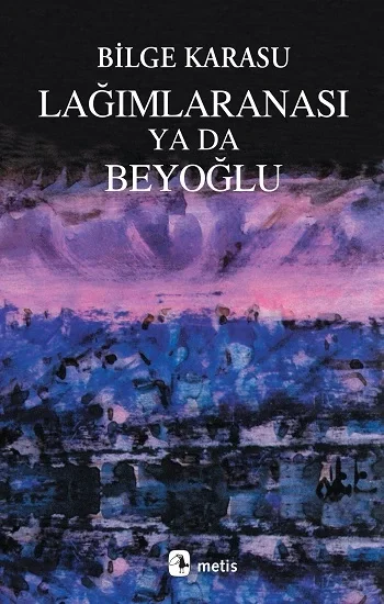 Lağımlaranası ya da Beyoğlu