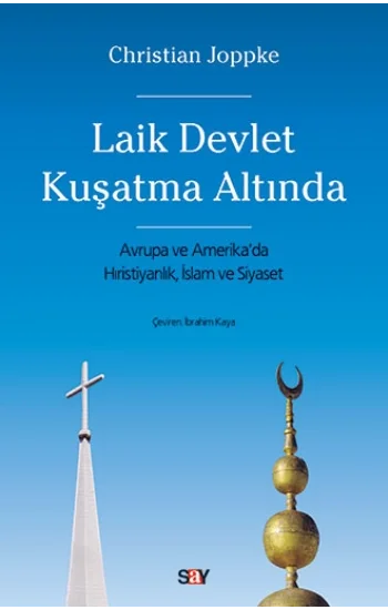 Laik Devlet Kuşatma Altında - Avrupa ve Amerikada Hıristiyanlık, İslam ve Siyaset