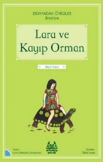 Lara ve Kayıp Orman - Dünyadan Öyküler Brezilya