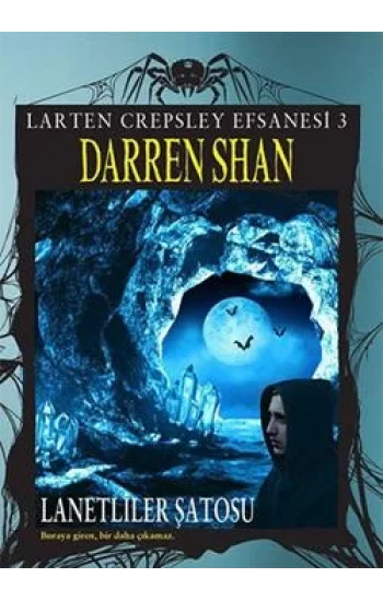 Larten Crepsley Efsanesi: 3. Kitap - Lanetliler Şatosu