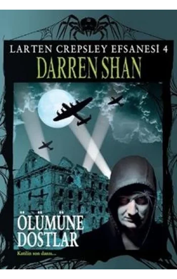 Larten Crepsley Efsanesi 4. Kitap -  Ölümüne Dostlar