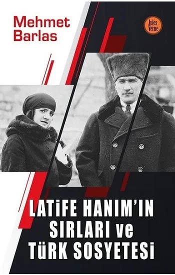 Latife Hanımın Sırları ve Türk Sosyetesi