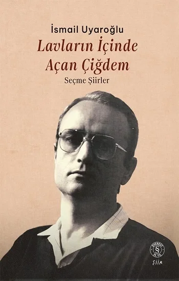 Lavların İçinde  Açan Çiğdem - Seçme Şiirler