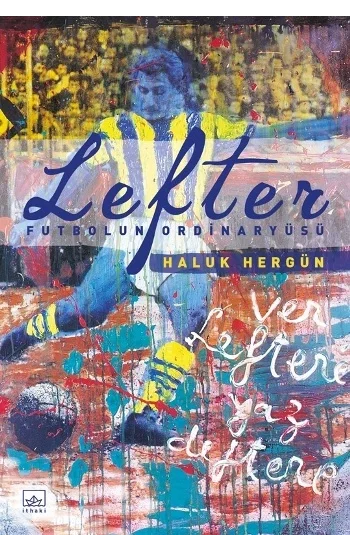 Lefter: Futbolun Ordinaryüsü