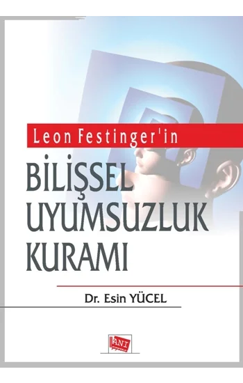 Leon Festingerin Bilişsel Uyumsuzluk Kuramı