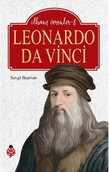 Leonardo Da Vinci - İlham Verenler 8