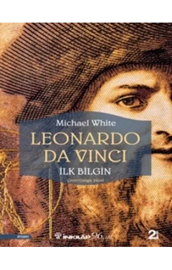 Leonardo Da Vinci -  İlk Bilgin