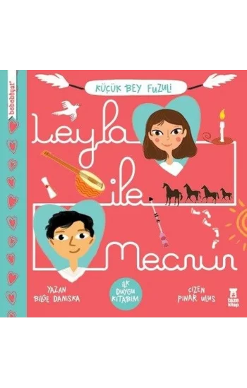 Leyla ile Mecnun-Küçük Bey Fuzuli-İlk Duygu Kitabım