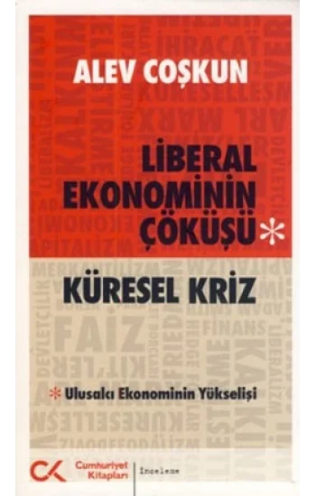 Liberal Ekonominin Çöküşü - Küresel Kriz