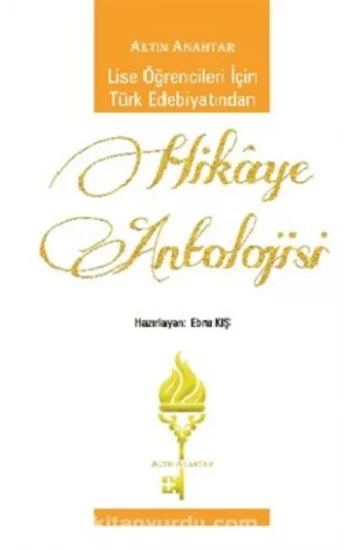 Lise Öğrencileri İçin Türk Edebiyatından Hikaye Antolojisi
