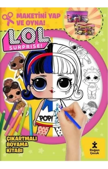 Lol Surprise! Çıkartmalı Boyama Kitabı - Maketini Yap ve Oyna!