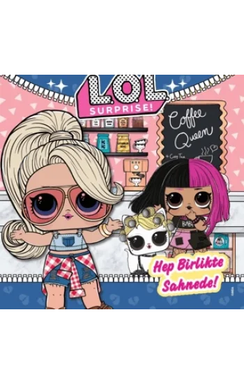 L.O.L Surprise! Hep Birlikte Sahnede
